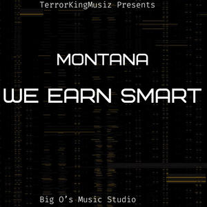 Earn Smart (feat. Montana) (Explicit)