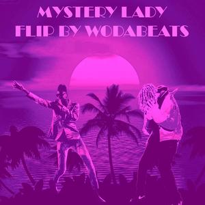 Mystery Lady(wodabeats flip)