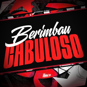 Berimbau Cabuloso (Explicit)