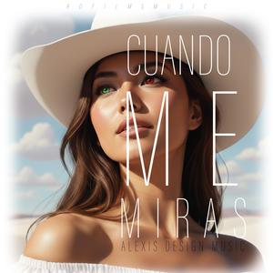 Cuando Me Miras