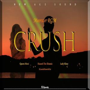 Crush (with SLeekNawiiOz, Hazard The Illmatic, Queen Mooi & Lady Khey)