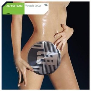 Alpha Team - Wheels 2002 (Extended Version)
