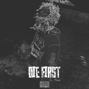 Die First (Explicit)