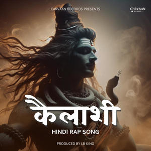 Carvaan Records - kailashi (feat. Lb King)