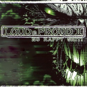 Loud and Proud, Vol. 2 (No Happy *****)