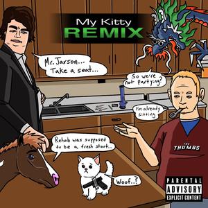 MY KITTY (feat. The Thumbs & JayRbeatz) (THUMBS REMIX|Explicit)