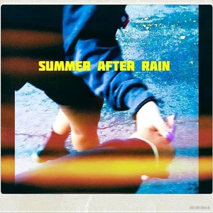 Summer After Rain (Explicit)