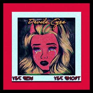 Devils Eyes (feat. Y&C GHO$T) (Explicit)
