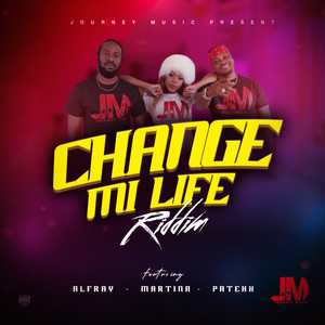 Change Mi Life Riddim