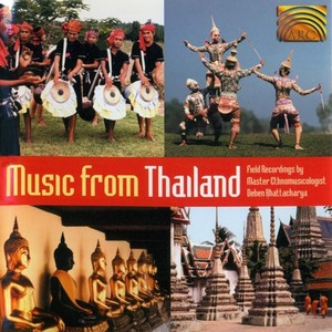 THAILAND Music from Thailand (Field Recordings by Deben Bhattarcharya, 1973)