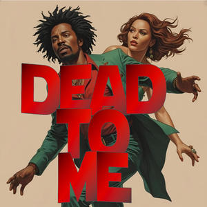 Dead To Me (Explicit)