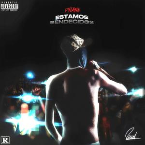 ESTAMOS BENDECIDOS (Explicit)