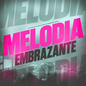 Melodia Embrazante (Explicit)