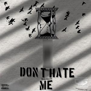 Don't hate me (Explicit)