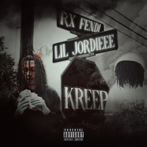 Kreep (feat. Rx Fendi) (Explicit)