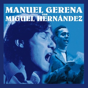 Manuel Gerena con Miguel Hernández