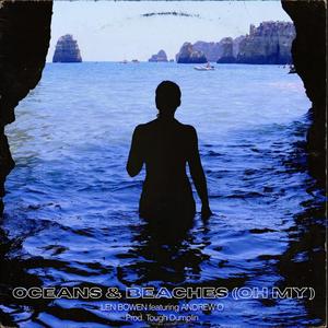 Oceans & Beaches (Oh My) (feat. Andrew O)