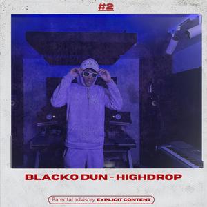 HIGHDROP (feat. Blacko Dun) (Explicit)
