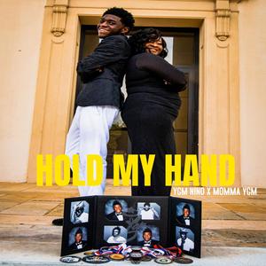 Hold My Hand (feat. Momma Ygm) [Explicit]