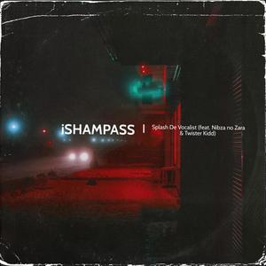 iShamphass (feat. Nibza no Zara & Splash De Vocalist)