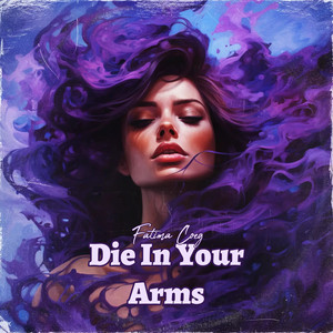 Die in Your Arms