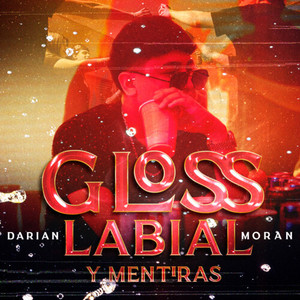 Gloss, Labial Y Mentiras