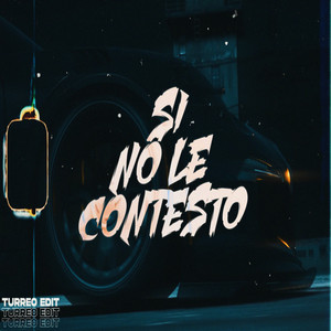 Si no le contesto (Turreo Edit) (Remix)