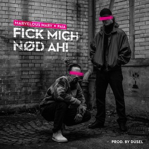 Fick Mich Nød Ah! (Explicit)