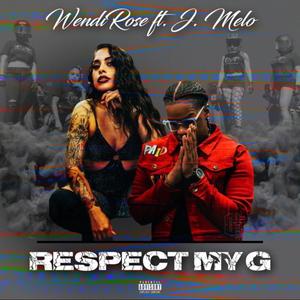 Respect My G (feat. J. Melo) [Explicit]