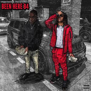 Been Here B4 (feat. ThereGoMarcus) (Explicit)