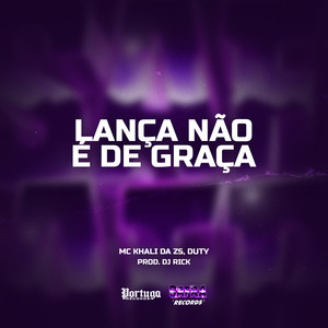 LANÇA NÃO É DE GRAÇA (Explicit)
