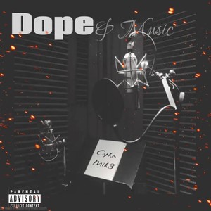 Dope & Music (Explicit)