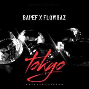 Tokyo (feat. FlowBaz) (Explicit)