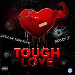 Tough Love(feat. Rocky J) (Explicit)