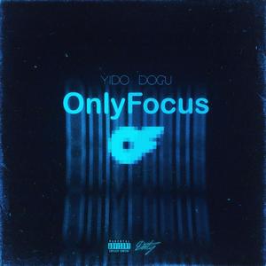 ONLYFOCUS (feat. Doğu) (Explicit)
