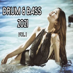 Drum & Bass 2021 (Explicit)