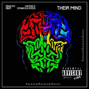 Their Mind (feat. D’Marcus Speed) [Explicit]