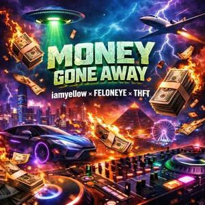 Money Gone Away (Explicit)