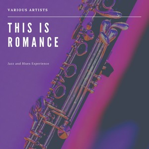 This Is Romance (Jazz and Blues Experience)