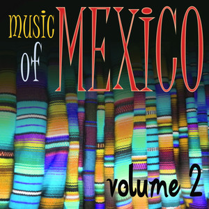 Music Of Mexico Vol 2