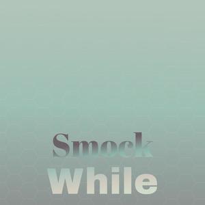 Smock While