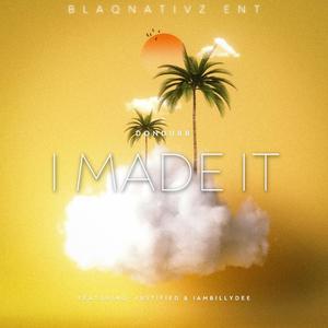 I Made It (feat. Justified & iamBillyDee)