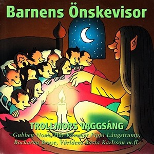 Barnens önskevisor - Trollmors vaggsång