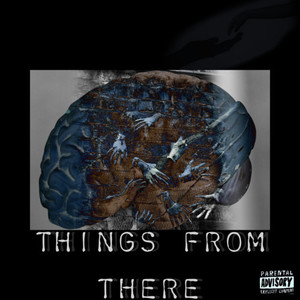 Things From There (Explicit)