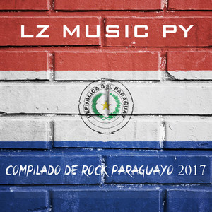 Compilado de Rock Paraguayo 2017