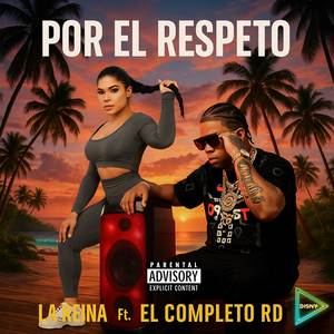 El Completo Rd - Por El Respeto (Explicit)