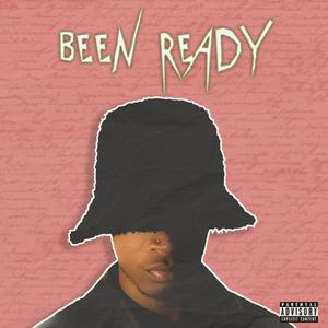 BEEN READY (Explicit)