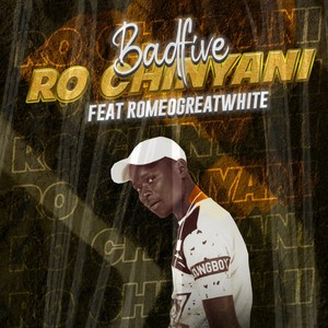 Ro Chinyani (feat. Romeo Thegreatwhite)