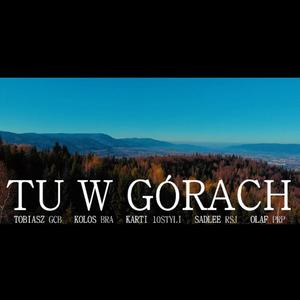 Tu w górach(feat. Tobiasz GCB, Kolos, Karti & Olaf PRP) (Explicit)