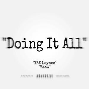 Doing It All (feat. Vixx) [Explicit]